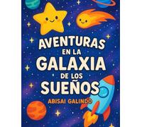 Aventuras en la Galaxia de los Sueños