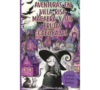Aventuras en Villa Risa Macabra y sus brujas cabizbajas: Historias de terrhumor - Cuentos como de miedo - Volumen 2 (Loreley Morango)
