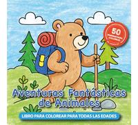 Aventuras Fantásticas de Animales: 50 Divertidas Páginas para Colorear con Animales Haciendo Cosas Humanas