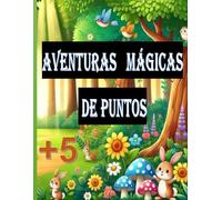 Aventuras mágicas de puntos: Libro de unir puntos para niños/ actividades educativas