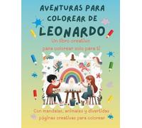Aventuras para colorear de Leonardo: Libro para colorear personalizado con animales, naturaleza y mandalas | 32 páginas de actividades creativas | ... (Aventuras para colorear personalizadas)