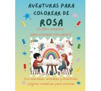 Aventuras para colorear de Rosa: Libro para colorear personalizado con animales, naturaleza y mandalas | 32 páginas de actividades creativas | Edición especial para Rosa