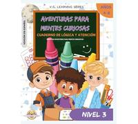 Aventuras para mentes curiosas - NIVEL 3: Cuaderno de lógica y atención