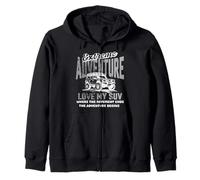 Aventure begins where the pavement ends love my SUV car Zip Hoodie