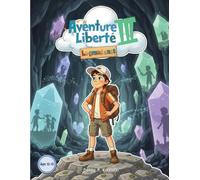 Aventure Liberté : le grand saut III (Série Aventure Liberté)