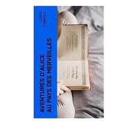 Aventures d'Alice au pays des merveilles