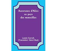 Aventures d'Alice au pays des merveilles