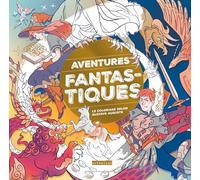 Aventures fantastiques - Le coloriage selon Gustave Auguste