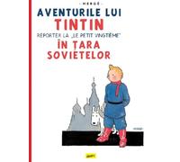 Aventurile lui Tintin Vol.1. Tintin in Tara sovietelor - Herge, Editie in limba romana