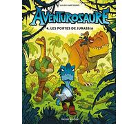 Aventurosaure - Tome 4 - Les portes de Jurassia