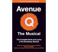 Avenue Q: The Musical - The Complete Book and Lyrics of the Broadway Musical (Applause Libretto Library)