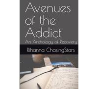 Avenues of the Addict: An Anthology of Recovery