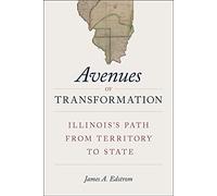 Avenues of Transformation: Illinois's Path from Territory to State