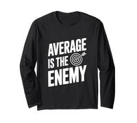 Average is The Enemy Long Sleeve T-Shirt