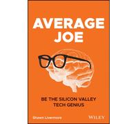 Average Joe : Be the Silicon Valley Tech Genius