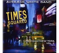 Average White Band - Times Squared: Live From New York Vol.2