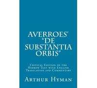 Averroes' "De substantia or ritical Edition of the Hebrew Text with English Translation and Commentary
