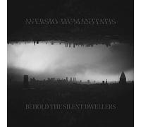 AVERSIO HUMANITATIS - BEHOLD THE SILENT DWELLERS - New CD - Y72z