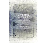 Aversion and Erasure: The Fate of the Victim after the Holocaust
