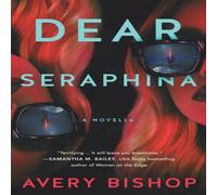Avery Bishop Dear Seraphina: A Novella Paperback Book Avery Bishop Multicolor