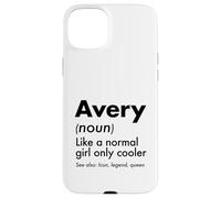 Avery Like A Normal Girl Only Cooler Queen First Name Case for iPhone 15 Plus