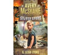 Avery McShane and the Silver Spurs (Book 1)