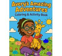 Avery's Amazing Adventures: Coloring & Activity Book: A fun journey with Avery, Zippy & the Brain Buddies