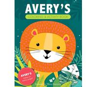 Avery's Coloring & Activity Book: A Custom Gift For Avery - His Name on Every Personalized Coloring Page