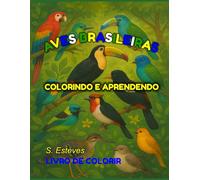 Aves brasileiras: Livro de colorir (Colorindo e Aprendendo)