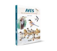 Aves: Guía de iniciación a la ornitología