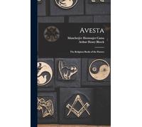 Avesta: The Religious Books of the Parsees