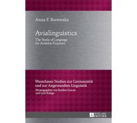 Avialinguistics: The Study of Language for Aviation Purposes: 29 (Warschauer Studien zur Germanistik und zur Angewandten Linguistik)