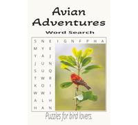 Avian Adventures Word Search Puzzle Book: Word Searches with Easy to read Print for Bird Watcher, bird lovers Ornithology enthusiasts. | 6x9 inches, ... Holidays, Travel, Leisure & Relaxation.