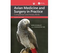 Avian Medicine and Surgery in Practice : Companion and Aviary Birds