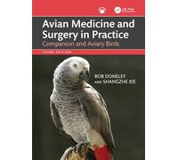 Avian Medicine and Surgery in Practice: Companion and Aviary Birds