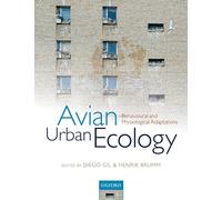 Avian Urban Ecology: Behavioural and Physiological Adaptations