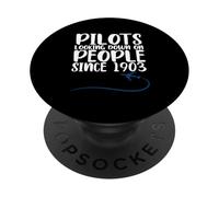 Aviation Airplane Pilots Looking Down On People Since 1903 PopSockets Adhesive PopGrip