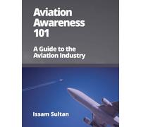 Aviation Awareness 101: A guide to the aviation industry
