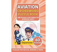 Aviation Crossword Puzzle Book: 60 Aerospace-Themed Word Search Puzzles | One Puzzle a Day Keeps the Boredom Away! | Large Print Brain Games for ... (The Ultimate Word Search Puzzle Series)