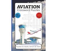 Aviation Crossword Puzzles: Crossword Puzzles with Easy to Read Print about Aviation, Airplanes, Aerodynamics and More, 6x9 inches, 120 pages, 50+ ... Gifts for Vacations, Holidays and Free Times.