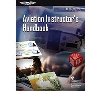 Aviation Instructor's Handbook (2025): Faa-H-8083-9b (Asa FAA Handbook)