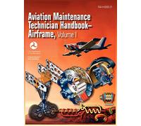 Aviation Maintenance Technician Handbook - Airframe. Volume 1 (FAA-H-8083-31)