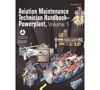 Aviation Maintenance Technician Handbook - Powerplant. Volume 1 (FAA-H-8083-32)