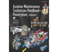 Aviation Maintenance Technician Handbook-Powerplant Volume 1: FAA-H-8083-32