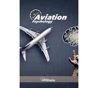 Aviation Psychology. Pilot handbook. Aviation mental health: Stress in aviation. Aeronautical psychology. Pilot study guide
