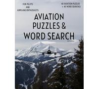 AVIATION PUZZLES AND WORD SEARCH: PUZZLES FOR PILOTS AND AVIATION ENTHUSIASTS