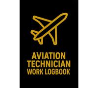 Aviation Technician Work Logbook: Maintenance Task Recording Log
