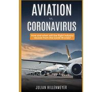 Aviation vs. Coronavirus: How and when will the flight industry recover from the Covid-19 crisis?