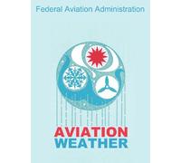 Aviation Weather (FAA Handbooks) by Federal Aviation Administration (2012-09-24)