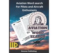 Aviation Word Search: For Pilots and Aircraft Enthusiast who love Puzzle Games and Word Search. Ideal Gift for Pilot friends or as a Pilot Gift for yourself